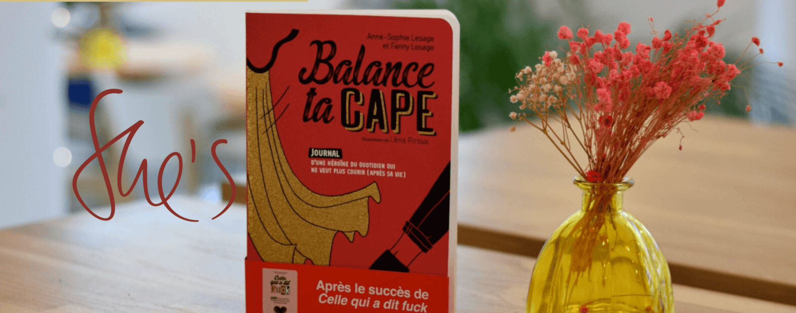Balance ta cape et vis ta vie
